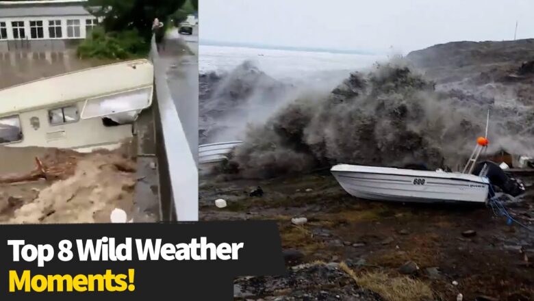 Top 8 Wild Weather Moments: Mother Nature Doesn’t Hold Back!