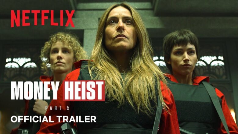 Money Heist: Part 5 Vol. 1 | Official Trailer | Netflix India