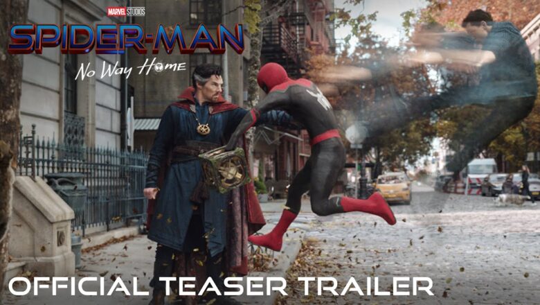 SPIDER-MAN: NO WAY HOME – Official Teaser Trailer (HD)