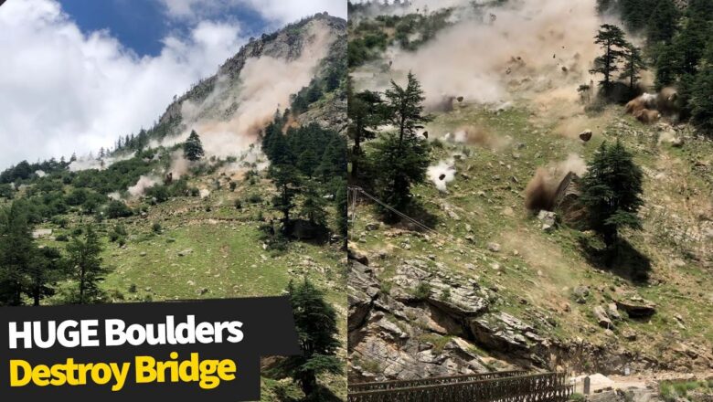 HUGE boulders tear down mountainside destroying bridge