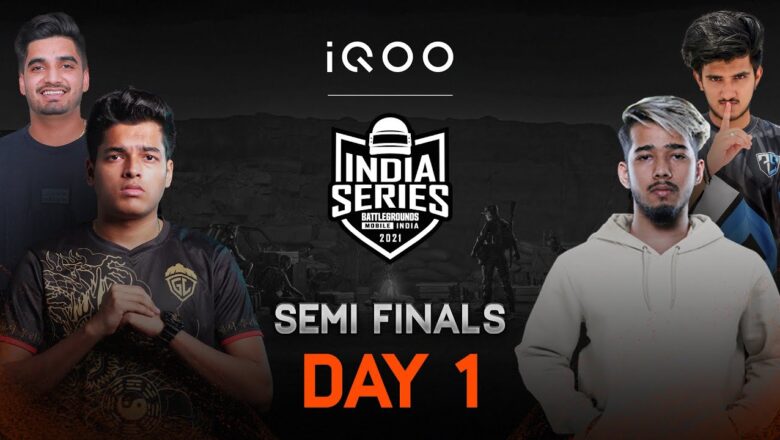 [Hindi] Semi Finals Day 1 | iQOO BATTLEGROUNDS MOBILE INDIA SERIES 2021