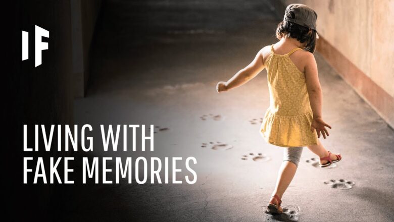 What If Your Memories Were Fake?