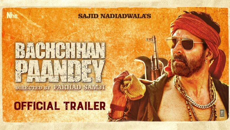 Bachchhan Paandey | Official Trailer | Akshay Kriti Jacqueline Arshad | Sajid N |Farhad S|18th March