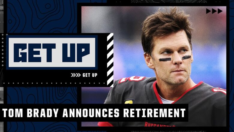 ? Tom Brady officially announces his retirement ? | Get Up