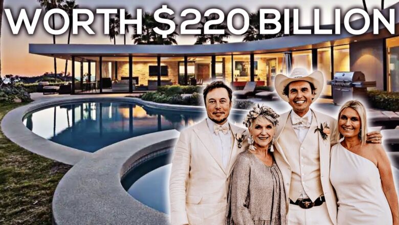 How The Musk Family Spends $220 Billion