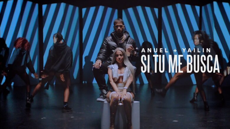 Anuel AA, Yailin la Mas Viral – Si Tu Me Busca (Video Oficial)