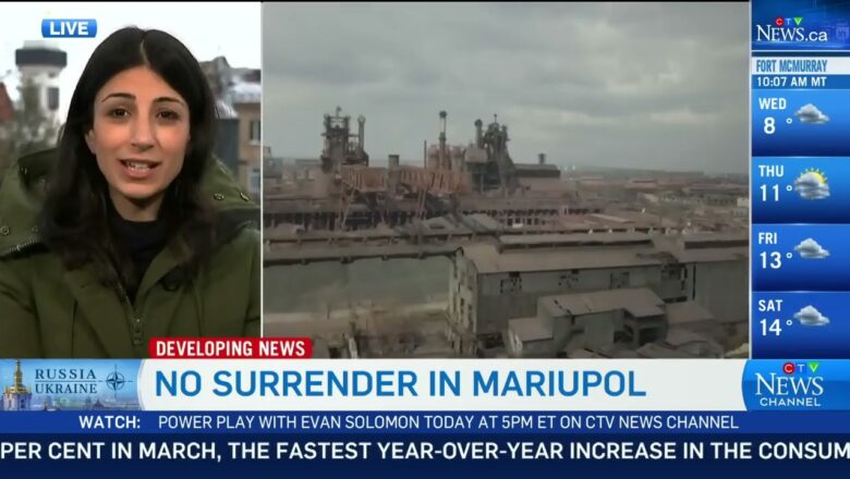 Last remanining Ukranian forces refuse to surrender in Mariupol | CTV News in Kyiv