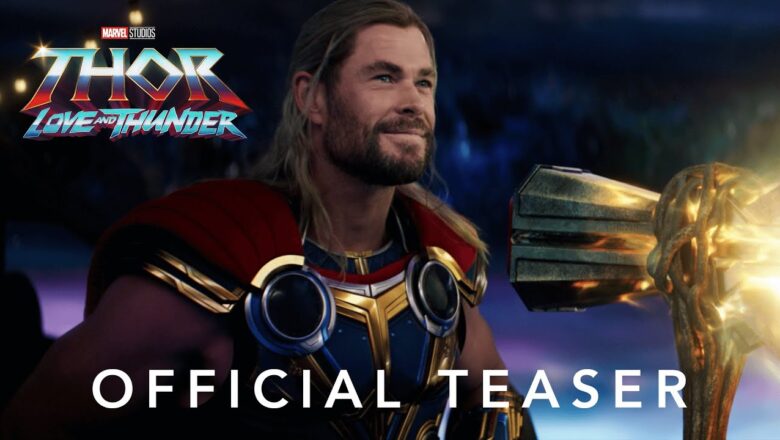 Marvel Studios’ Thor: Love and Thunder | Official Teaser