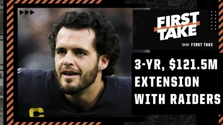 Reacting to Derek Carr’s 3-year, $121.5M contract extension with the Raiders | First Take