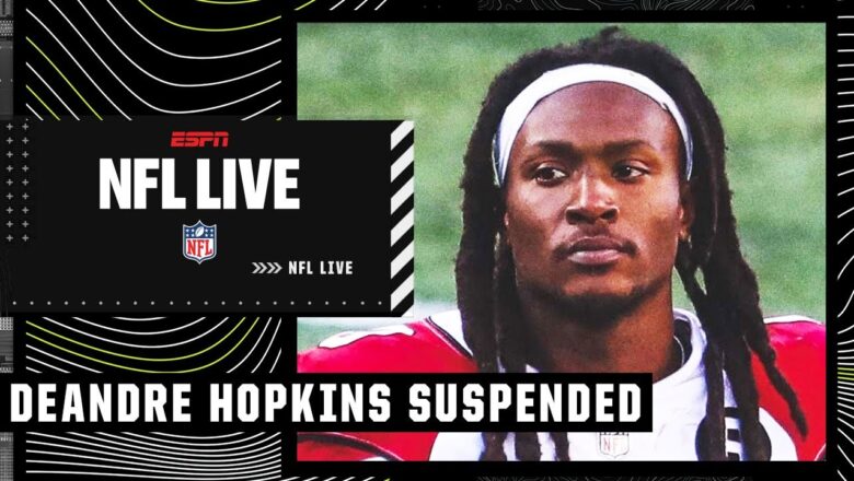 DeAndre Hopkins suspended 6 games for violating NFL’s Performance Enhancing Drug policy | NFL Live