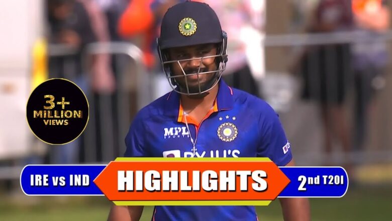 2nd T20I | Hindi | Highlights | India Tour Of Ireland | 28th June 2022