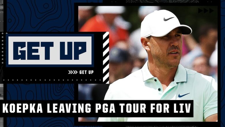 Brooks Koepka leaving PGA Tour for LIV | Get Up