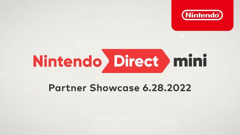 Nintendo Direct Mini: Partner Showcase | 6.28.2022