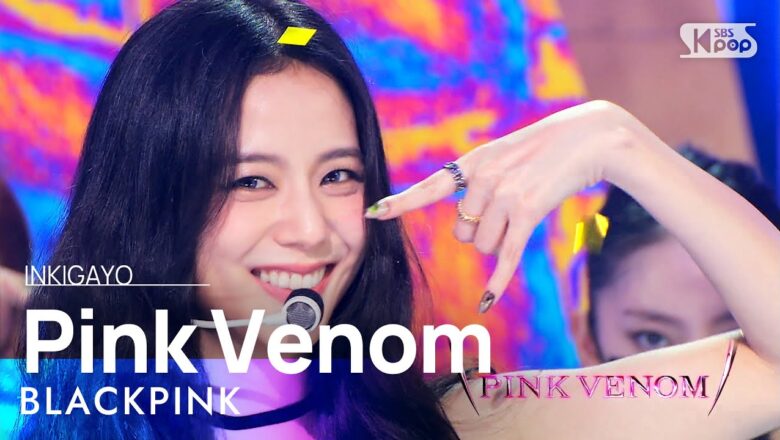 BLACKPINK(블랙핑크) – Pink Venom @인기가요 inkigayo 20220828