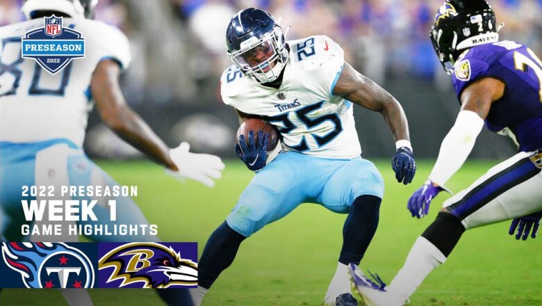 Tennessee Titans vs. Baltimore Ravens | NFL 2022 Preseason Week 1