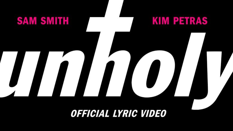 Sam Smith – Unholy (ft. Kim Petras) (Lyric Video)