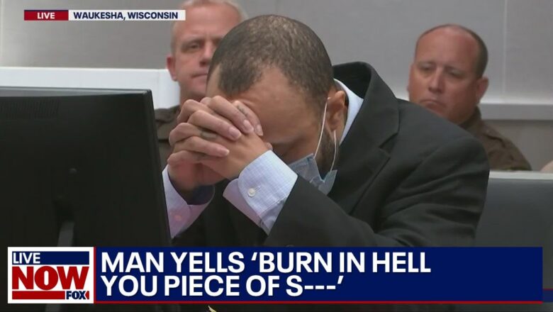 ‘Burn in hell you piece of s—‘: Man in court screams at Darrell Brooks as he’s found guilty