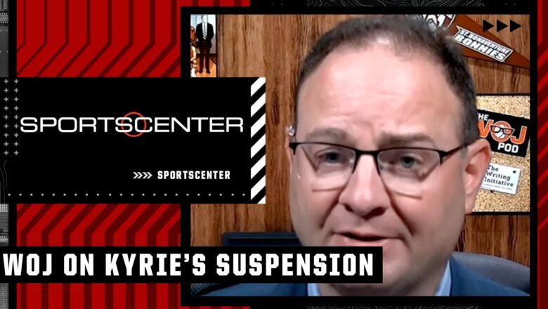 Woj explains Kyrie Irving’s suspension by Nets | SportsCenter