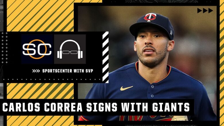BREAKING: Carlos Correa agrees to 13-year, $350M deal with San Francisco Giants | SC with SVP