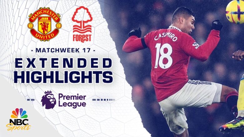 Manchester United v. Nottingham Forest | PREMIER LEAGUE HIGHLIGHTS | 12/27/2022 | NBC Sports