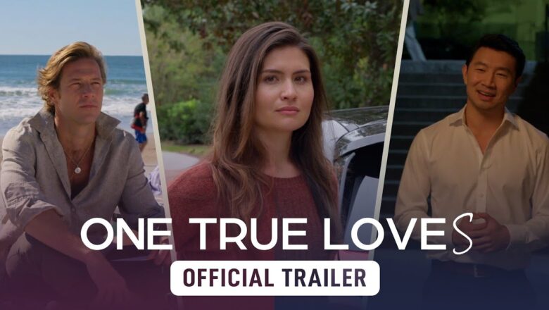 One True Loves – Official Trailer