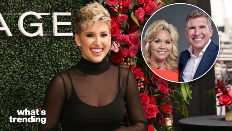 Savannah Chrisley Teases New Reality Show on Podcast | What’s Trending Explained