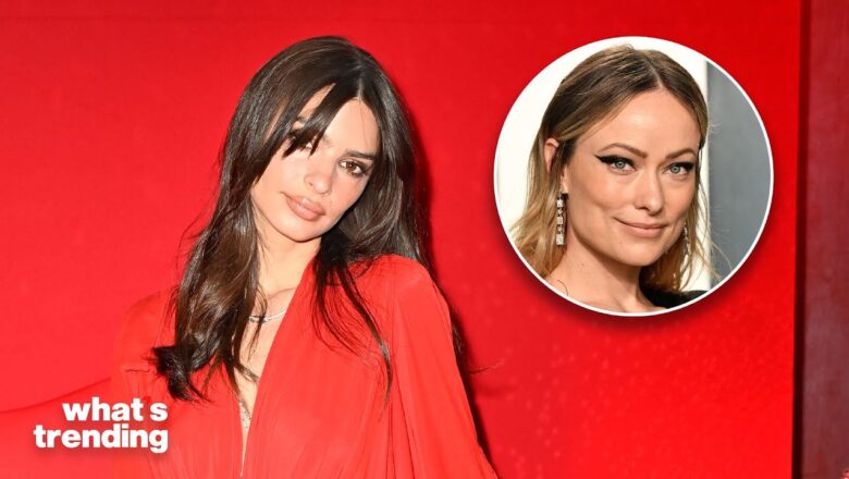 Emily Ratajkowski Is Begging For Olivia Wilde’s Forgiveness | What’s Trending Explained