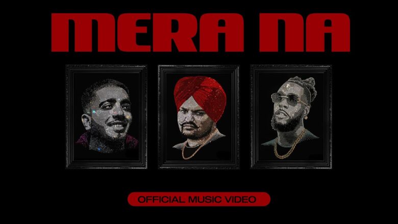 SIDHU MOOSE WALA : Mera Na (Official Video) Feat. Burna Boy & Steel Banglez | Navkaran Brar