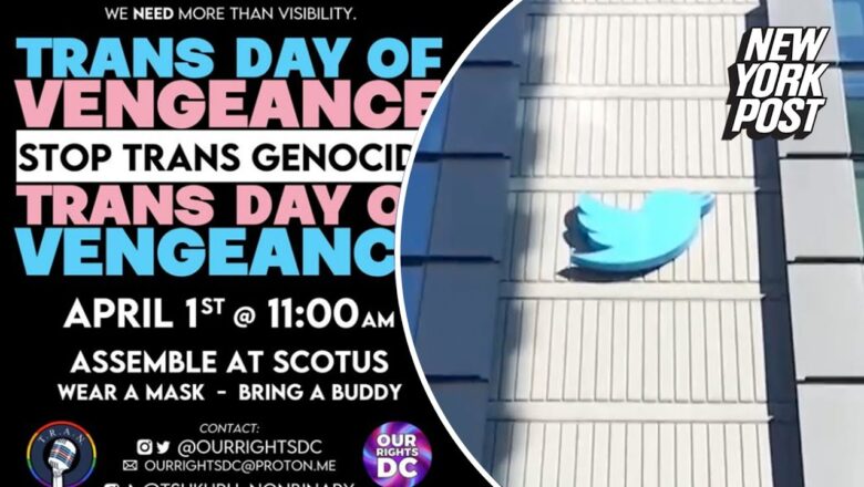 Twitter deletes thousands of tweets about planned ‘Trans Day of Vengeance’ protest | New York Post