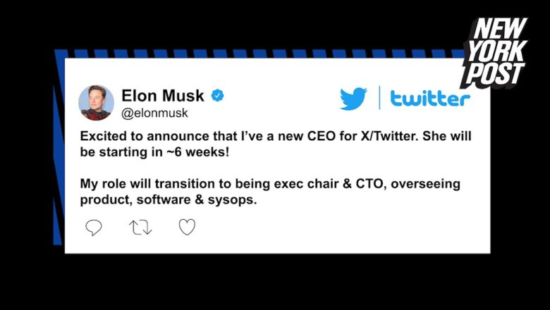 Elon Musk says he hired new Twitter CEO: ‘She will be starting in ~6 weeks!’ | New York Post