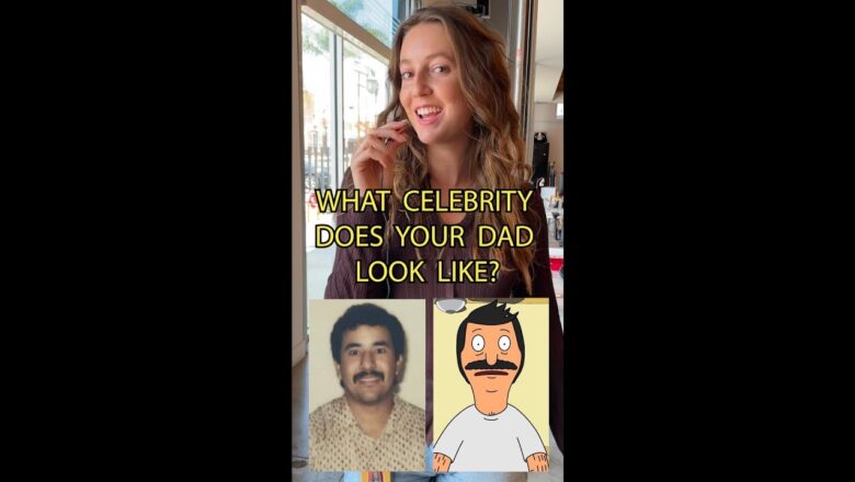 What Celeb Does Your Dad Look Like?
