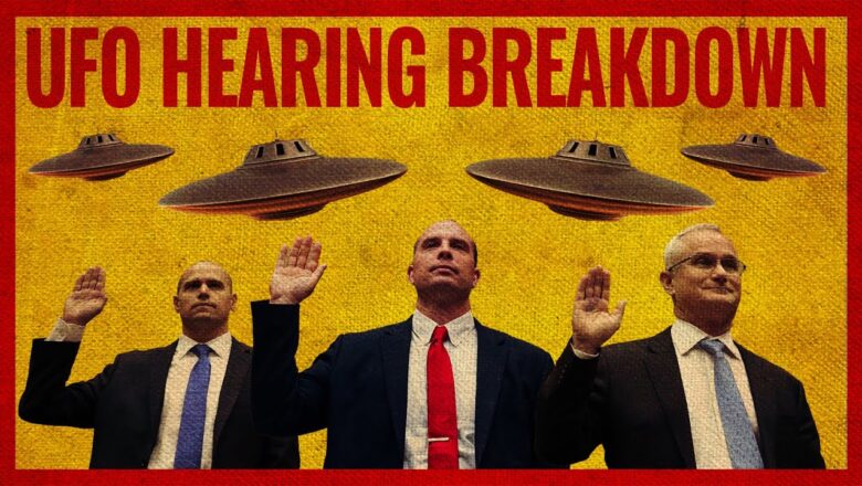 Congress UFO Hearing – It’s even crazier than you think