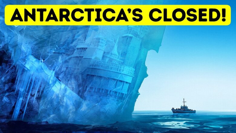 Why We Are Not Allowed to Visit Antarctica