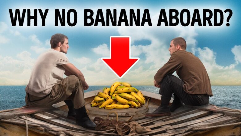 Why Bananas Are Banned from Fishing Boats