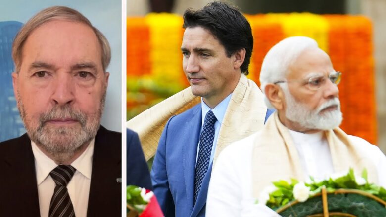 Mulcair: U.S. allegations on India vindicate Justin Trudeau’s claims