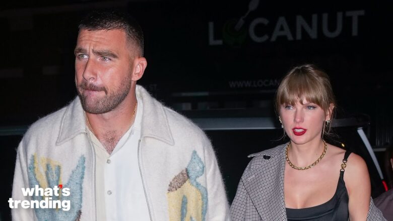 Travis Kelce Says Taylor Swift Is the ‘Biggest and the Best’