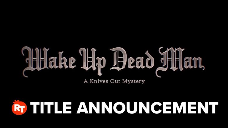 Wake Up Dead Man: A Knives Out Mystery Title Announcement (2024)