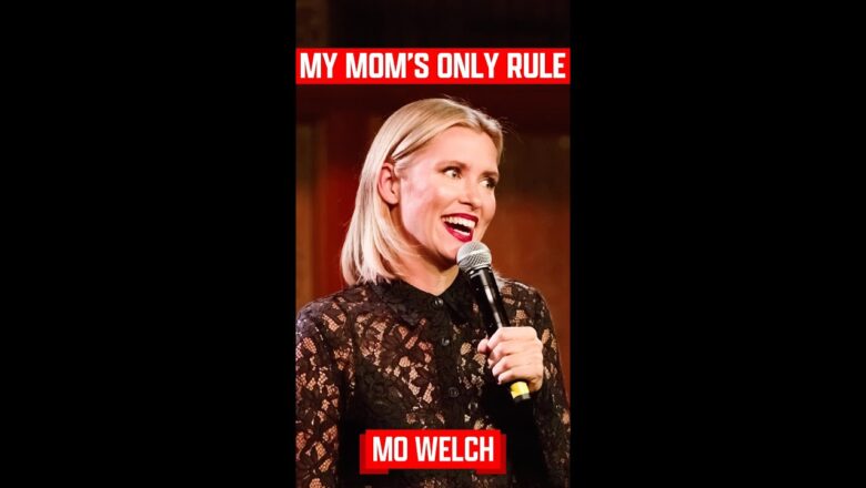 Mo Welch – My Moms Only Rule