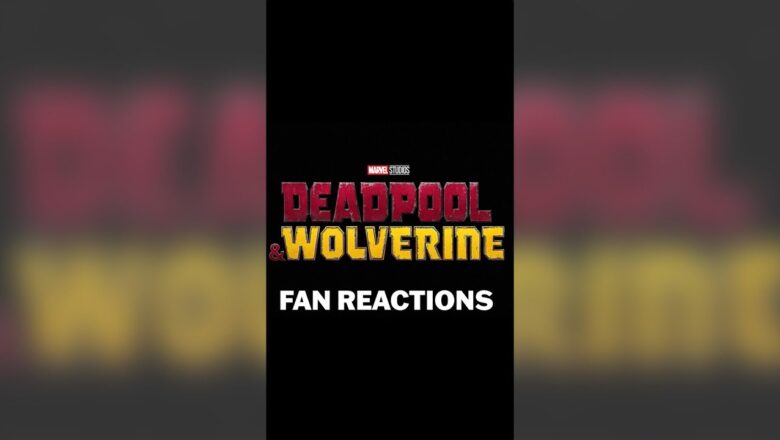 Super Fans Gives Us Their Reaction to ‘Deadpool & Wolverine’