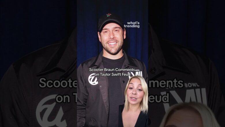 Scooter Braun Says ‘It’s Time To Move On’ From Taylor Swift Feud