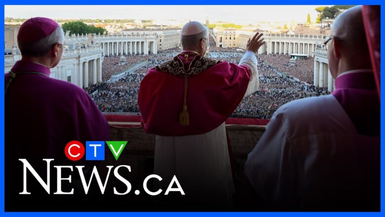 What the selection of Pope Leo XIV means for the Catholic faithful in Canada