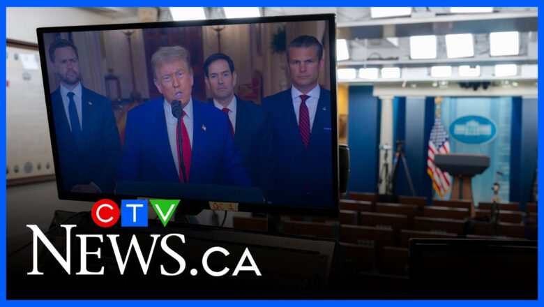 U.S. launches airstrikes on nuclear sites in Iran | Canadians stranded amid ongoing conflict