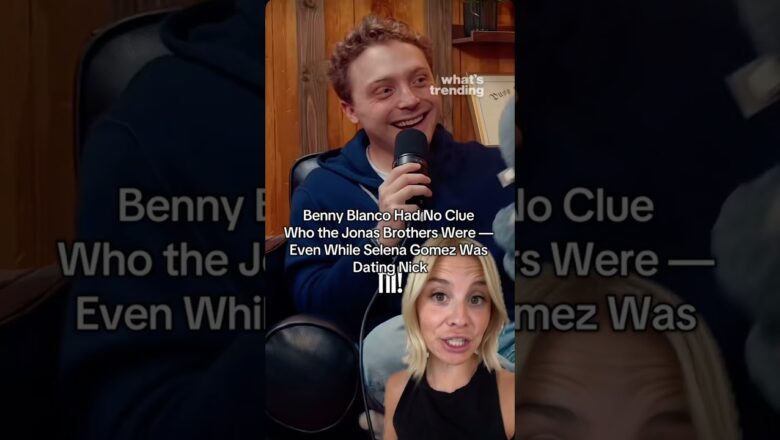 Benny Blanco Had No Clue Who the Jonas Brothers Were — Even While Selena Gomez Was Dating Nick