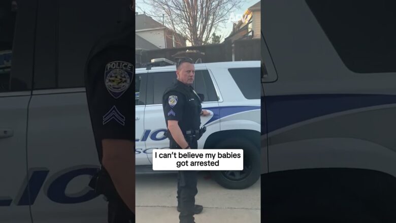 I can’t believe my babies got arrested