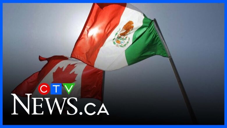 What to watch for in the upcoming Canada-Mexico trade talks