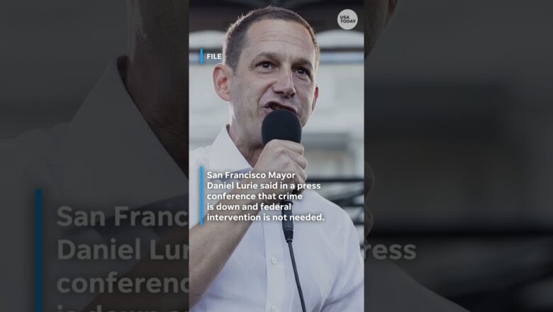 President Trump eyes San Francisco for federal anti-crime intervention