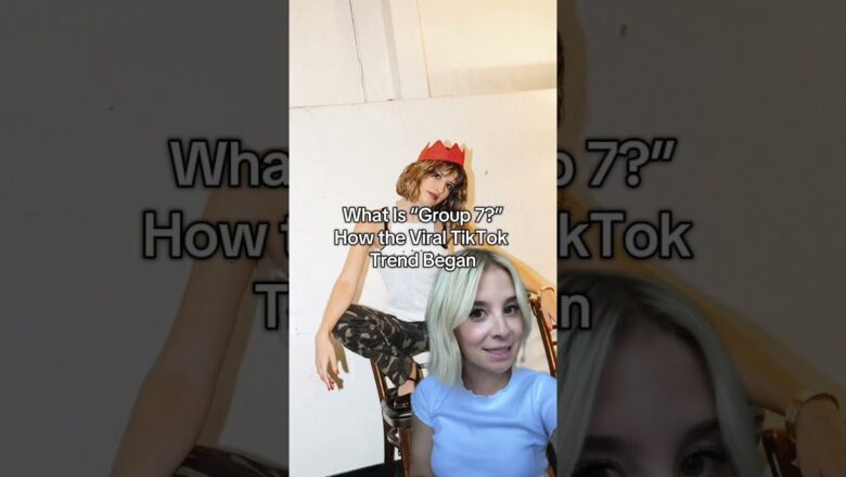What Is “Group 7”? How the Viral TikTok Trend Began