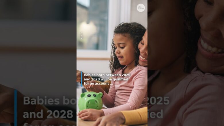 ‘Trump Accounts’ for kids just got a $6B boost. How can you claim one?