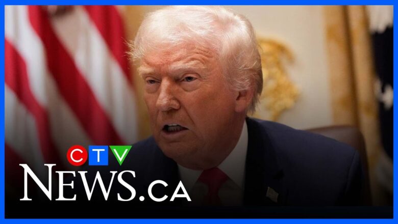 Trump’s CUSMA comments a method to seek ‘maximum leverage’ in trade negotiations with Canada | Ham