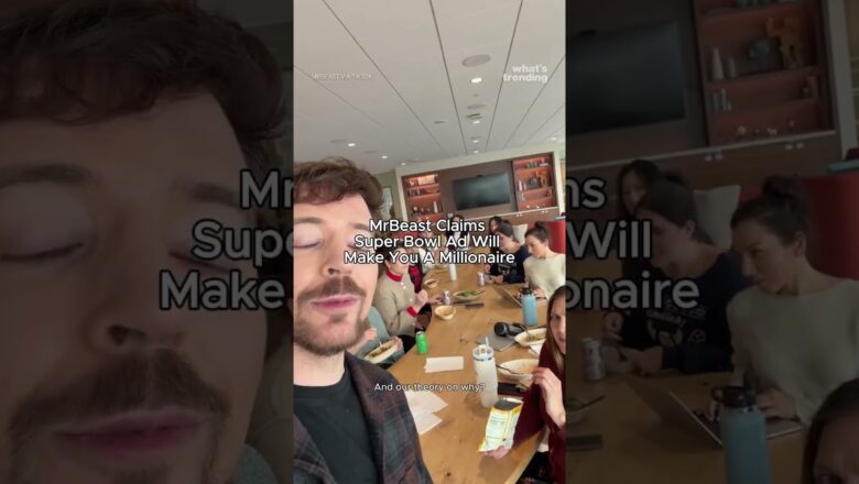 MrBeast CLAIMS Super Bowl Ad Will ‘Make You A Millionaire’